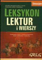 Leksykon lektur i wierszy GIM GREG. Autor: Barbara Włodarczyk, Anna Kremiec, Nawrot Agnieszka. Dadada.pl Okładka książki Leksykon lektur i wierszy GIM GREG