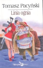 Linia ognia. Autor: Pacyński Tomasz. Dadada.pl Okładka książki Linia ognia