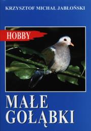 Małe gołąbki. Autor: Jabłoński Krzysztof Michał. Dadada.pl Okładka książki Małe gołąbki