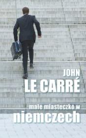 Małe miasteczko w Niemczech. Autor: Le Carre John. Dadada.pl Okładka książki Małe miasteczko w Niemczech
