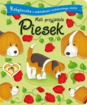 Mali przyjaciele - Piesek. Autor: Bator Agnieszka. Dadada.pl Okładka książki Mali przyjaciele - Piesek