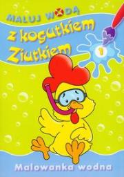 Okładka książki Maluj wodą Z kogutkiem Ziutkiem 1