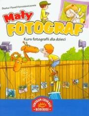 Okładka książki Mały fotograf. Kurs fotografii dla dzieci