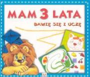 Mam 3 lata - Bawię się i uczę. Autor: Podgórska Anna. Dadada.pl Okładka książki Mam 3 lata - Bawię się i uczę