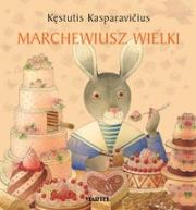 Okładka książki Marchewiusz Wielki - Kęstutis Kasparavicius