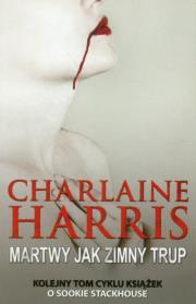 Okładka książki Martwy jak zimny trup - Charlaine Harris