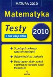 Okładka książki Matematyka Testy + rozwiązania Matura 2010