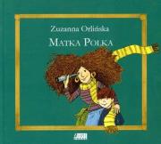 Matka Polka TW. Autor: Orlińska Zuzanna. Dadada.pl Okładka książki Matka Polka TW