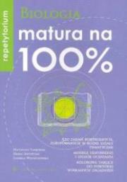 Matura na 100% biologia repetytorium PWN. Autor: Sobkowiak Magdalena, Skrzypczak Hanna, Wojciechowska Gabriela. Dadada.pl Okładka książki Matura na 100% biologia repetytorium PWN