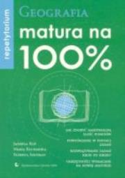 Matura na 100% geografia repetytorium PWN. Autor: Kop Jadwiga, Kucharska Maria, Szkurłat Elżbieta. Dadada.pl Okładka książki Matura na 100% geografia repetytorium PWN