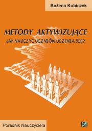 Okładka książki Metody aktywizujące. Jak nauczyć uczniów uczenia się?