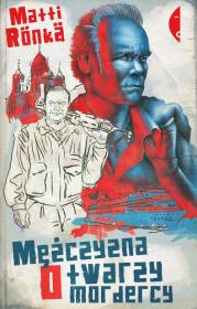 Mężczyzna o twarzy mordercy - Matti Ronka. Autor: Ronka Matti. Dadada.pl Okładka książki Mężczyzna o twarzy mordercy - Matti Ronka