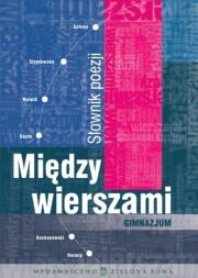Między wierszami Słownik poezji GIM. Autor: Dzigański Artur. Dadada.pl Okładka książki Między wierszami Słownik poezji GIM
