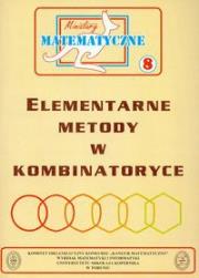Miniatury matematyczne 8 Elementarne metody w kombinatoryce. Autor: Bobiński Zbigniew, Kourliandtchik Lev, Uscki Mirosław. Dadada.pl Okładka książki Miniatury matematyczne 8 Elementarne metody w kombinatoryce