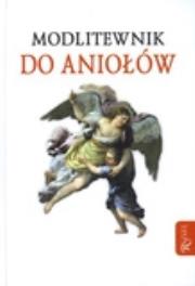 Okładka książki Modlitewnik do aniołów
