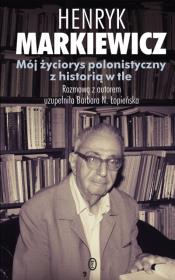 Okładka książki Mój życiorys polonistyczny z historią w tle