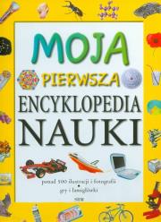 Okładka książki Moja pierwsza encyklopedia nauki