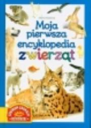 Okładka książki Moja pierwsza encyklopedia zwierząt