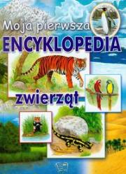 Okładka książki Moja Pierwsza Encyklopedia Zwierząt