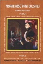 Moralność pani Dulskiej streszczenie analiza interpretacja. Autor: Gabriela Zapolska. Dadada.pl Okładka książki Moralność pani Dulskiej streszczenie analiza interpretacja