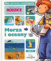 Okładka książki Morza i oceany. Moje pierwsze encyklopedie. Tom 7