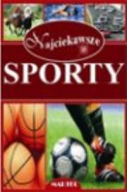 Okładka książki Najciekawsze sporty