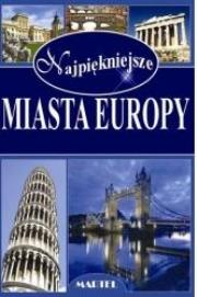 Okładka książki Najpiękniejsze miasta Europy