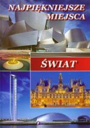 Okładka książki Najpiękniejsze miejsca Świat