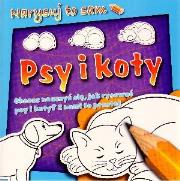 Narysuj to sam Psy i koty. Autor: praca zbiorowa. Dadada.pl Okładka książki Narysuj to sam Psy i koty