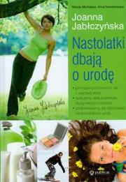 Okładka książki Nastolatki dbają o urodę