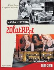Nasza historia 20 lat RP.pl. Autor: Krzysztof Burnetko, Witold Bereś. Dadada.pl Okładka książki Nasza historia 20 lat RP.pl