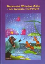 Niedźwiadek Wstydliwe Oczko i inne opowiadania. Autor: Dorota Skwark. Dadada.pl Okładka książki Niedźwiadek Wstydliwe Oczko i inne opowiadania
