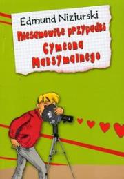 Niesamowite przypadki Cymeona Maksymalnego. Autor: Niziurski Edmund. Dadada.pl Okładka książki Niesamowite przypadki Cymeona Maksymalnego