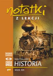 Okładka książki Notatki z Lekcji Historii część 5 wiek XIX.. OMEGA