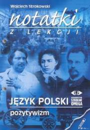 Okładka książki Notatki z Lekcji J. polski cz.6 Pozytywizm OMEGA