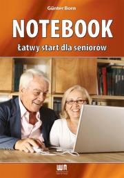 Notebook. Łatwy start dla seniorów. Autor: Born Gunter. Dadada.pl Okładka książki Notebook. Łatwy start dla seniorów