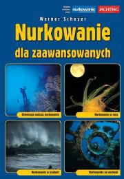 Nurkowanie dla zaawansowanych. Autor: Werner Scheyer. Dadada.pl Okładka książki Nurkowanie dla zaawansowanych