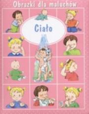 Okładka książki Obrazki dla maluchów Ciało