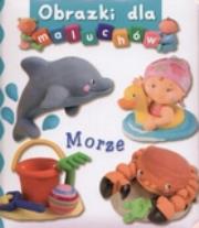 Okładka książki Obrazki dla maluchów - Morze