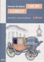 Ojciec Goriot z oprac. GREG. Autor: Balzac Honore. Dadada.pl Okładka książki Ojciec Goriot z oprac. GREG