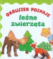 Okładka książki Okruszek poznaje leśne zwierzęta