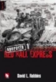 Operacja Red Ball Express. Tom 1. Autor: Robbins David L.. Dadada.pl Okładka książki Operacja Red Ball Express. Tom 1