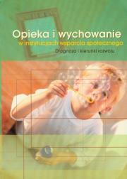 Opakowanie Opieka i wychowanie w instytucjach wsparcia społecznego