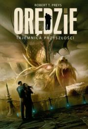Orędzie tajemnica przyszłości. Autor: Preys Robert T.. Dadada.pl Okładka książki Orędzie tajemnica przyszłości