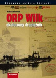 Okładka książki ORP Wilk Okaleczony drapieżnik