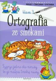 Okładka książki Ortografia ze smokami kl. 3