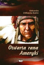 Okładka książki Otwarta rana Ameryki