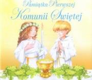 Pamiątka Pierwszej Komunii Świętej. Autor: Krzyżewski Piotr. Dadada.pl Okładka książki Pamiątka Pierwszej Komunii Świętej