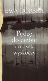 Okładka książki Pędzę do ciebie co dysk wyskoczy