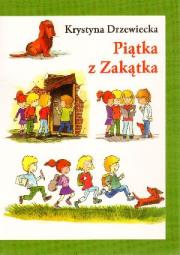 Piątka z Zakątka - Krystyna Drzewiecka w.2009. Autor: Krystyna Drzewiecka. Dadada.pl Okładka książki Piątka z Zakątka - Krystyna Drzewiecka w.2009